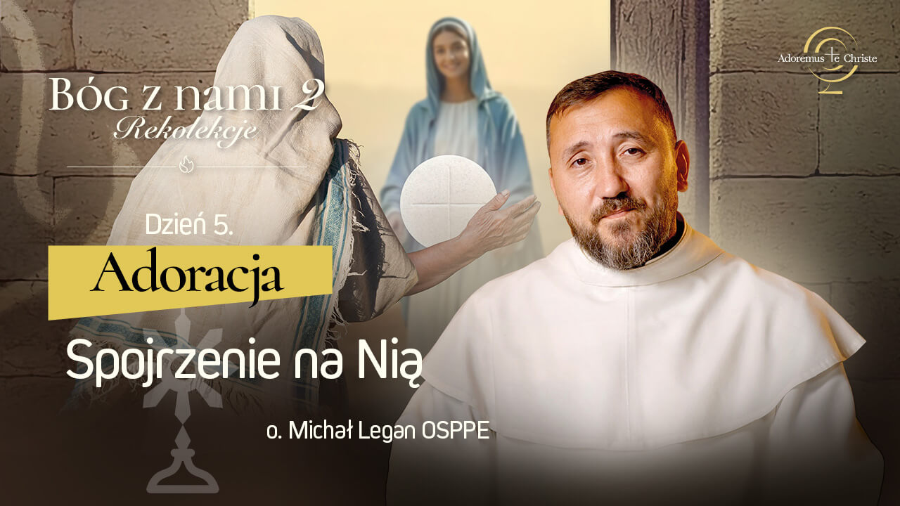 <span>Dzień 5</span> &ndash; Adoracja 5/9
